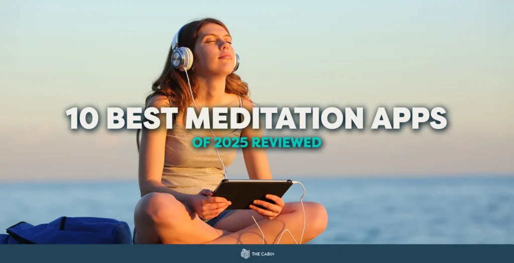 10 Best Meditation Apps of 2025 Reviewed